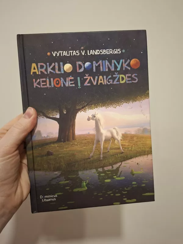 Arklio Dominyko kelionė į žvaigždes - Vytautas Landsbergis, knyga 2