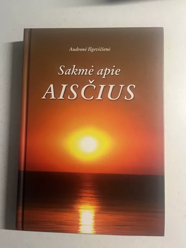 sakmė apie aisčius - Audronė Ilgevičienė, knyga 2