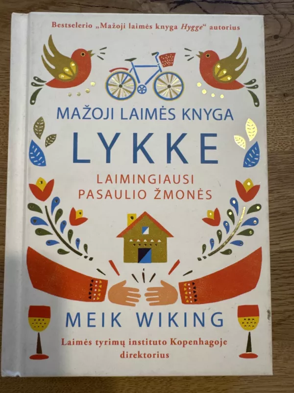 Mažoji laimės knyga. LYKKE: laimingiausi pasaulio žmonės - Meik Wiking, knyga 2