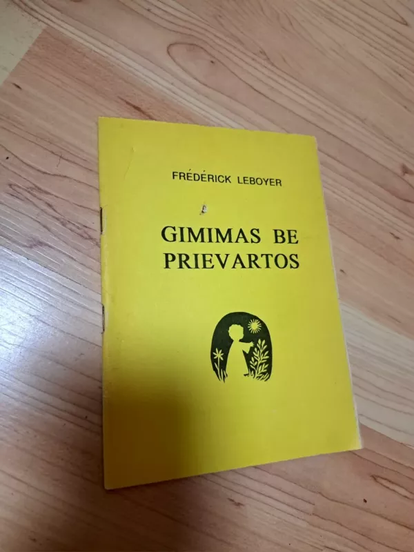 Gimimas be prievartos - F. Leboyer, knyga 2