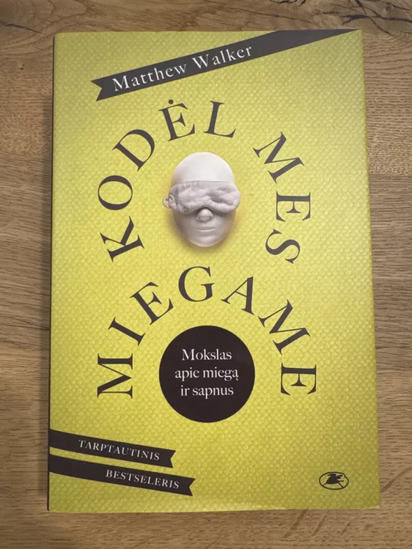 Kodėl mes miegame - Matthew Walker, knyga 2