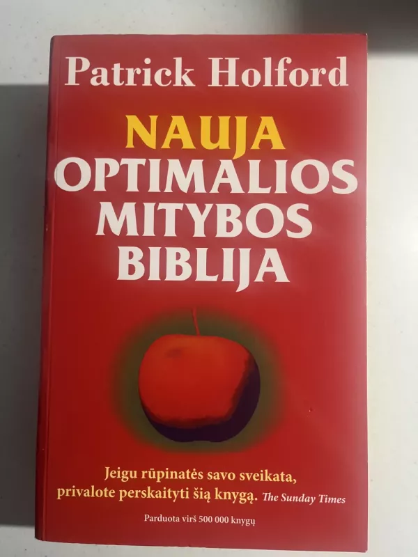 Nauja optimalios mitybos biblija - Patrick Holford, knyga 2