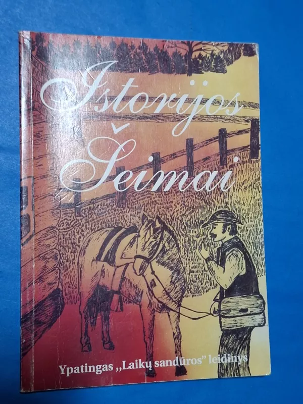 ISTORIJOS ŠEIMAI - Autorių Kolektyvas, knyga 2