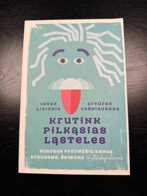 Krutink pilkąsias ląsteles - Ignas Ligionis, Artūras Vyšniauskas, knyga 3
