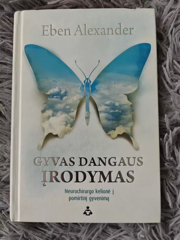 Gyvas dangaus įrodymas - Eben Alexander, knyga 2