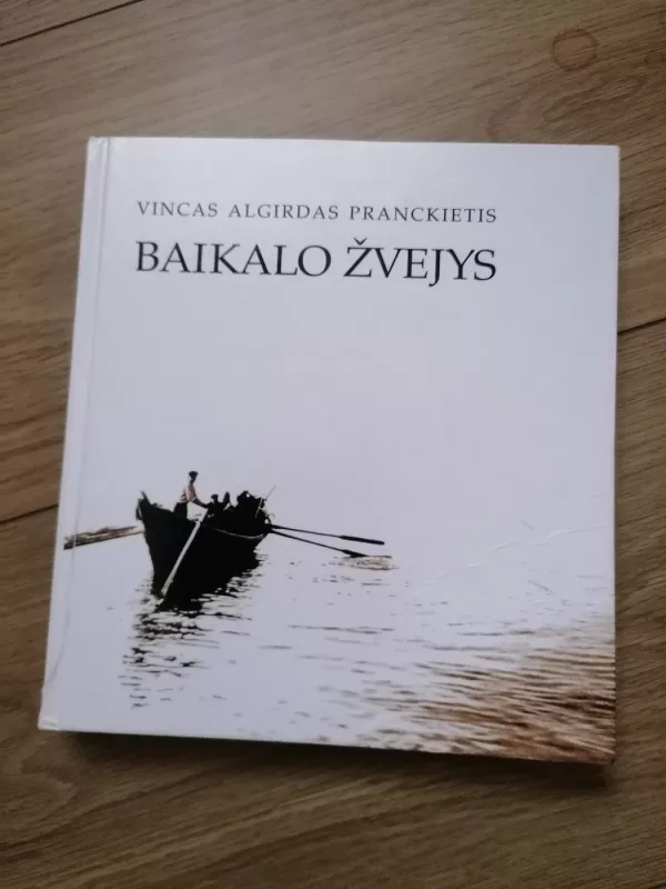 Baikalo žvejys - Vincas Algirdas Pranckietis, knyga 2