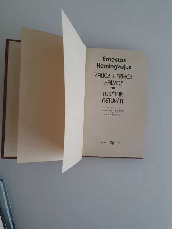 Žalios afrikos kalvos. Turėti ir neturėti - Ernestas Hemigvėjus, knyga 3
