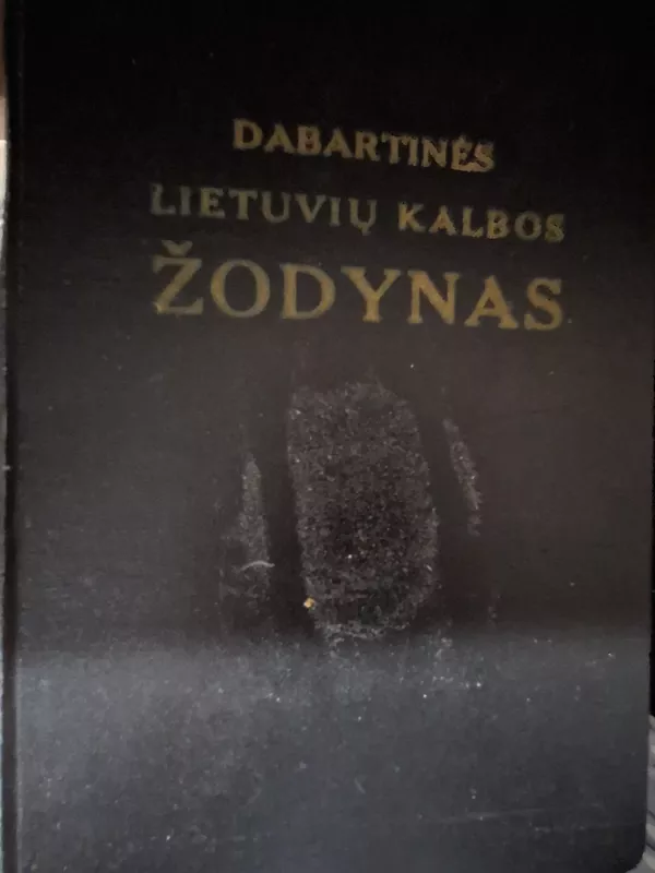 Dabartinės lietuvių kalbos žodynas - Autorių Kolektyvas, knyga 2