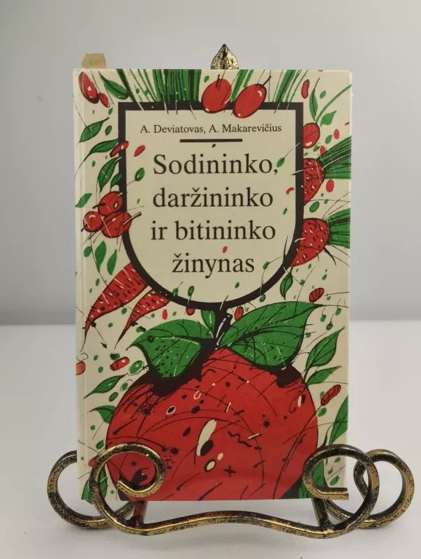 Sodininko, daržininko ir bitininko žinynas - A. Deviatovas, knyga 2
