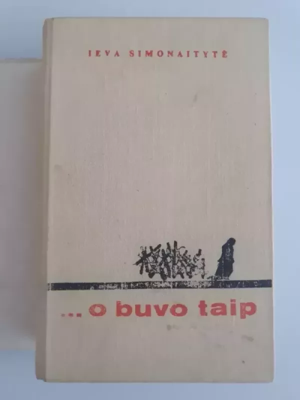 ...O buvo taip - Ieva Simonaitytė, knyga 3