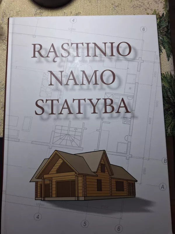 Rąstinio namo statyba - Autorių Kolektyvas, knyga 2