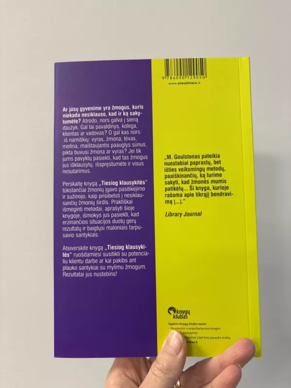 Tiesiog klausykitės: veiksmingi patarimai ir metodai, kaip išklausyti, suprasti ir bendrauti - Mark Goulston, knyga 3