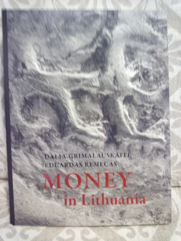 Money in Lithuania - Eduardas Remecas , Dalia Grimalauskaitė, knyga 2