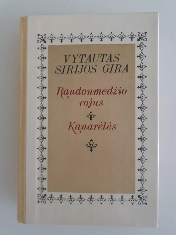Raudonmedžio rojus. Kanarėlės - Vytautas Sirijos Gira, knyga 2
