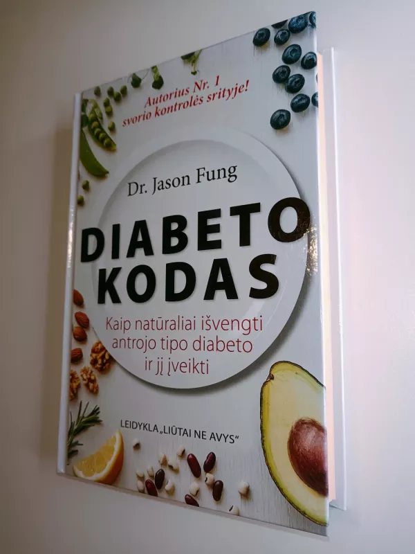 Diabeto kodas - Dr. Jason Fung, knyga 2