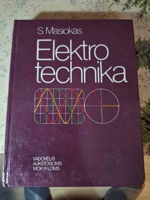 Elektrotechnika - Stanislovas Masiokas, knyga 2