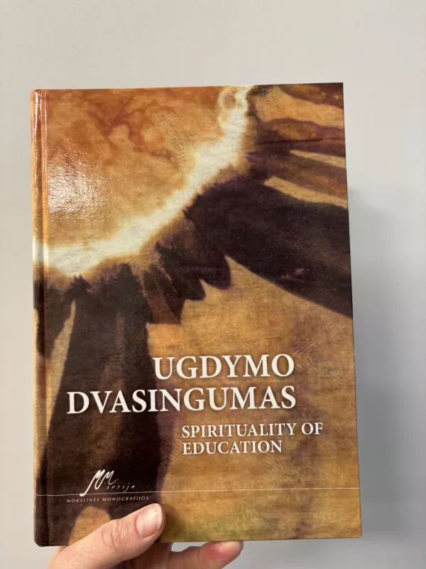 Ugdymo dvasingumas Spirituality of education - Jonas Kievišas, knyga 2