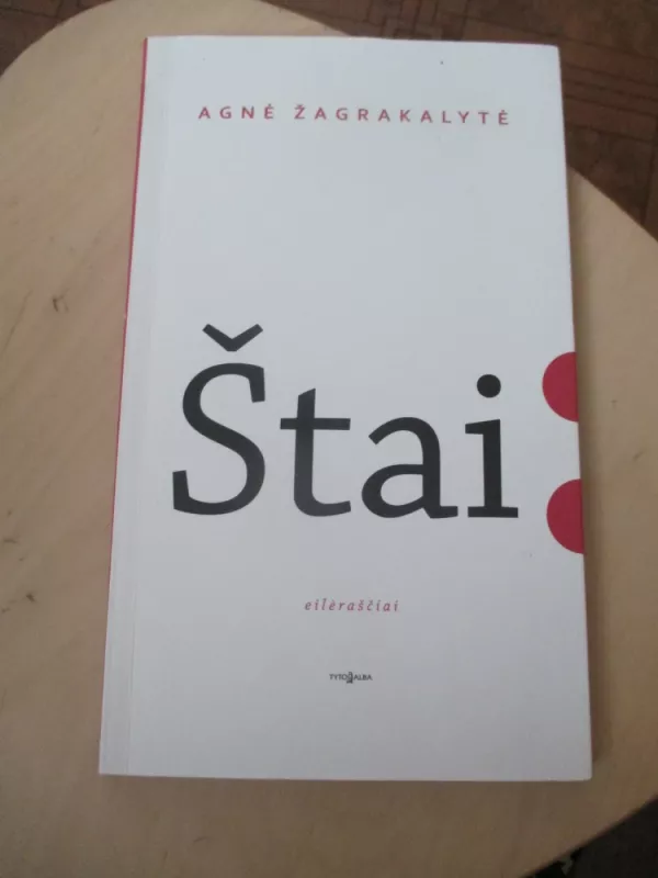 Štai - Agnė Žagrakalytė, knyga 3