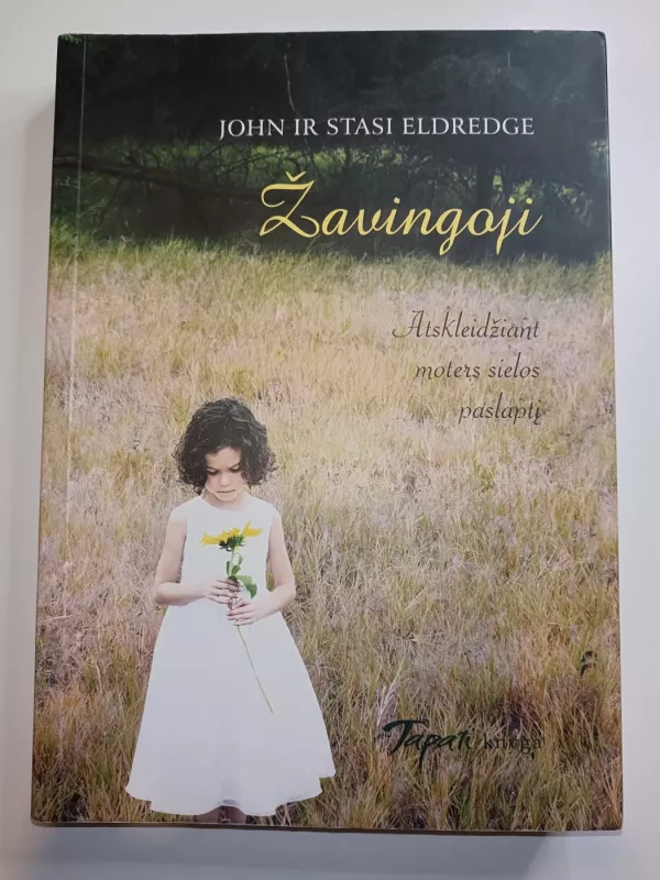 Žavingoji.Atskleidžiant moters sielos paslaptis - John Eldredge, knyga 2