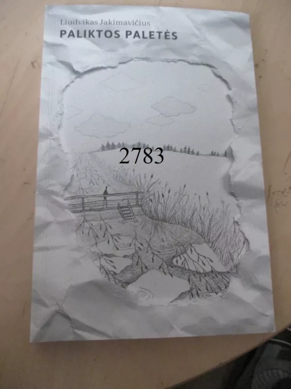 Paliktos paletes - Liudvikas Jakimavičius, knyga 2