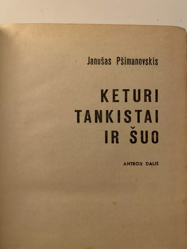 Keturi tankistai ir šuo. II dalis - Janušas Pšimanovskis, knyga 3