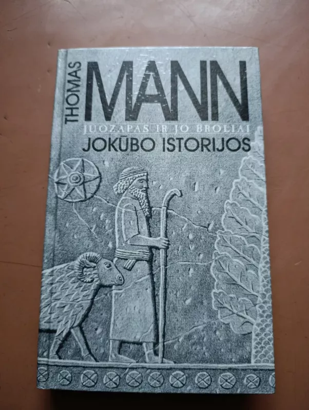 Juozapas ir jo broliai. Jokūbo istorijos - Thomas Mann, knyga 2