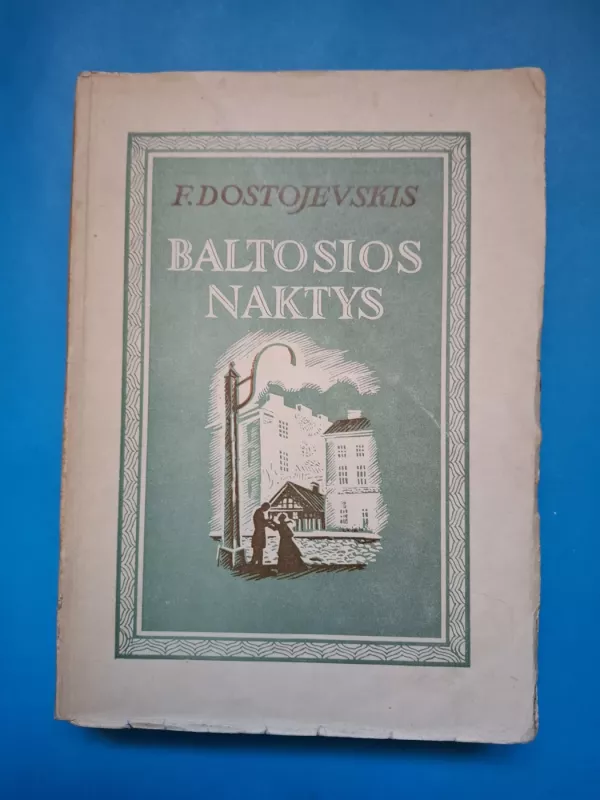 Baltosios naktys 1949m. - F. Dostojevskis, knyga 2