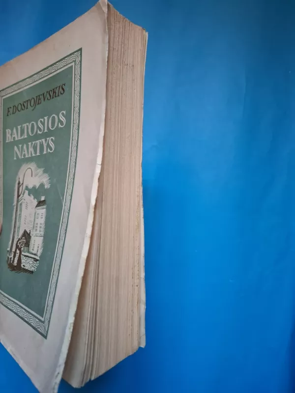 Baltosios naktys 1949m. - F. Dostojevskis, knyga 3