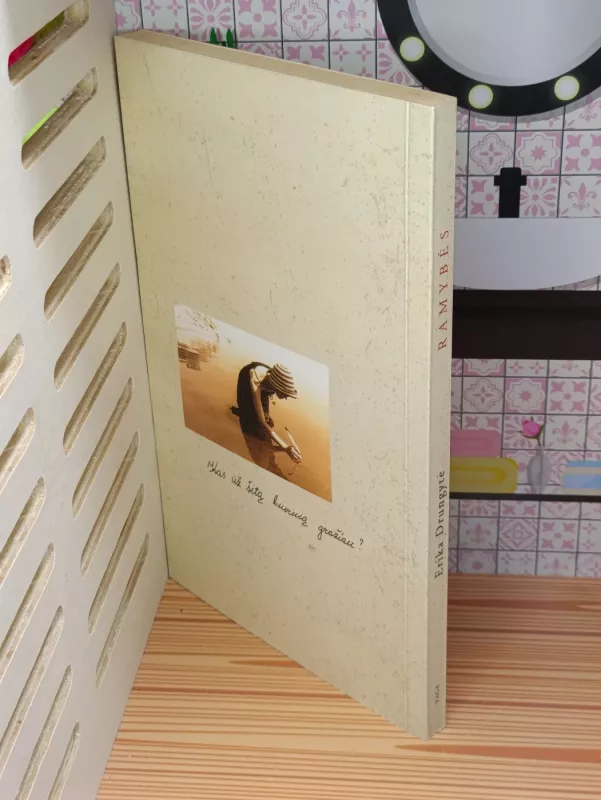 Ramybės - Erika Drungytė, knyga 4