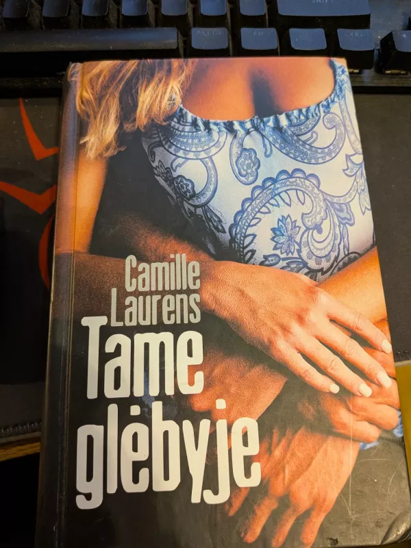 Tame glėbyje - Camille Laurens, knyga 2