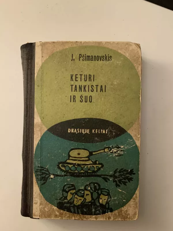 Keturi tankistai ir šuo. II dalis - Janušas Pšimanovskis, knyga 2