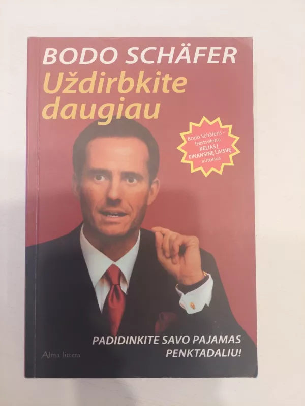 Uždirbkite daugiau - Bodo Schäfer, knyga 2