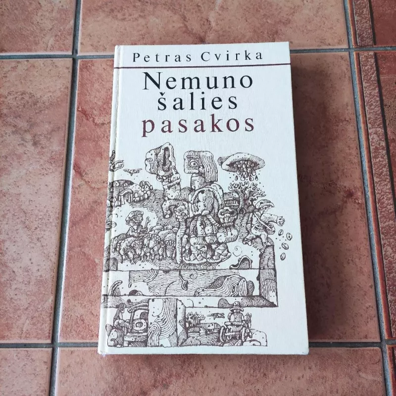 Nemuno šalies pasakos - Petras Cvirka, knyga 2