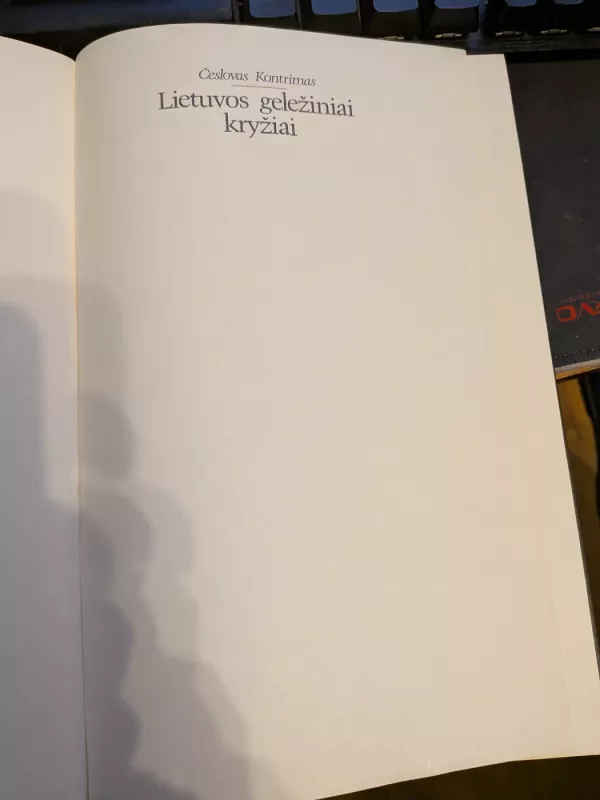 Lietuvos geležiniai kryžiai - Česlovas Kontrimas, knyga 3