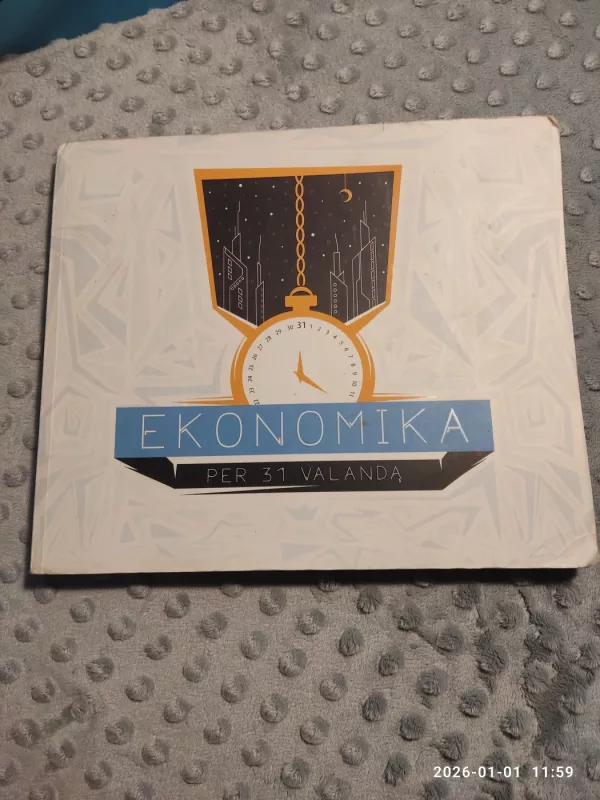 Ekonomika per 31 valandą - Žilvinas Šilėnas, Marija Vyšniauskaitė , knyga 2