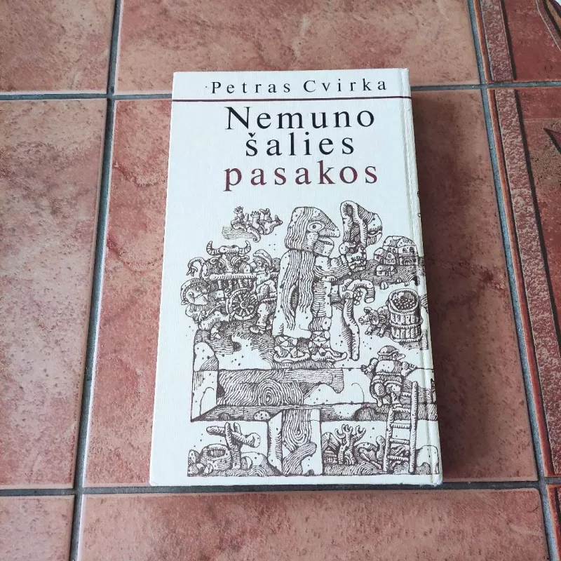 Nemuno šalies pasakos - Petras Cvirka, knyga 3