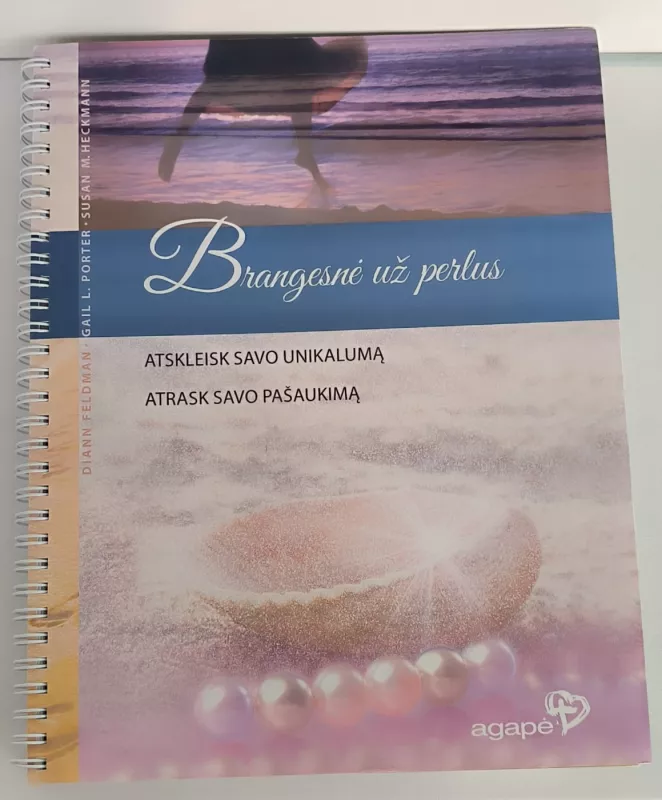 Brangesnė už perlus. Atskleisk savo unikalumą. - Diann Feldman, Gail L. Porter, Susan M. Heckmann, knyga 5