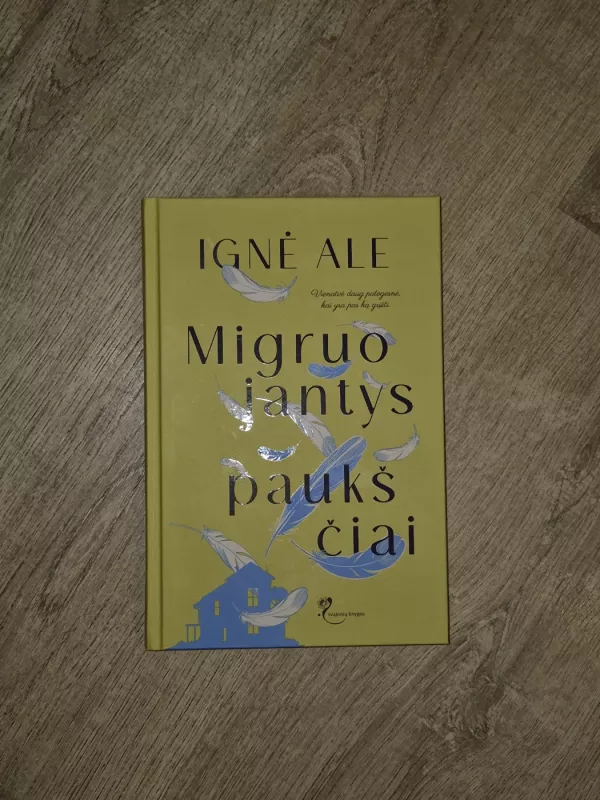 Migruojantys paukščiai - Ignė Ale, knyga 2