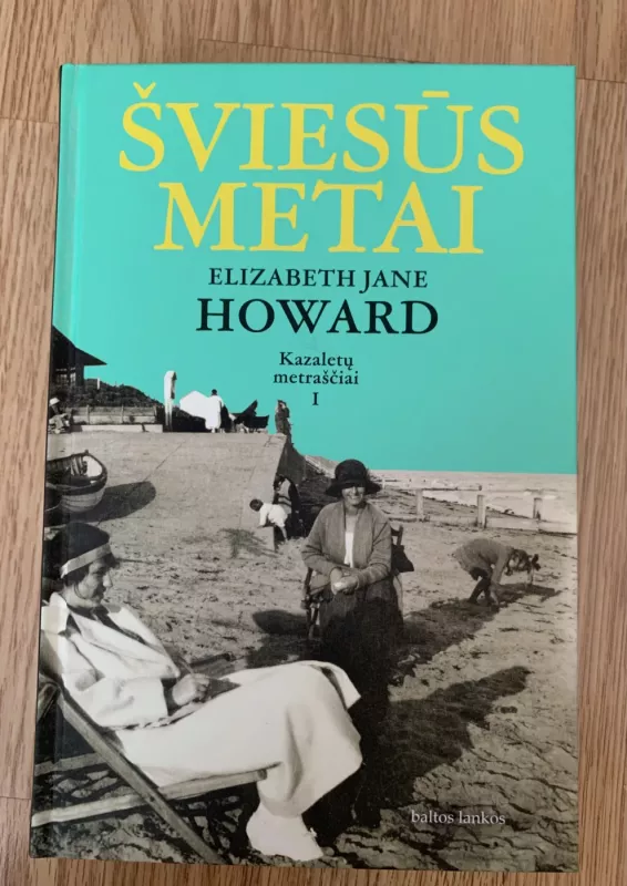 ŠVIESŪS METAI. Kazaletų metraščiai I - Elizabeth Jane Howard, knyga 2