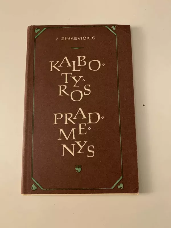 Kalbotyros pradmenys - Z. Zinkevičius, knyga 3