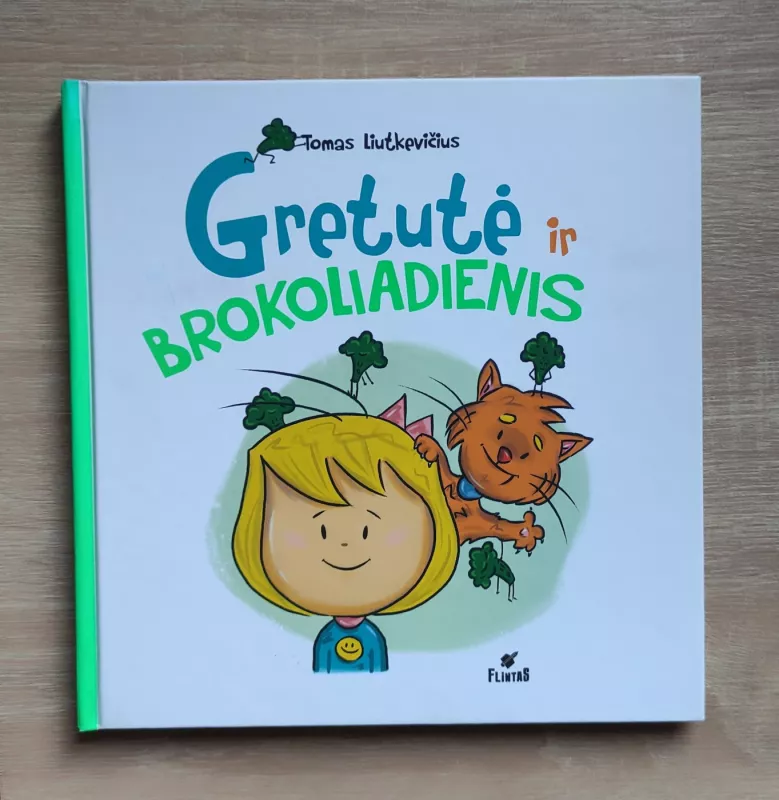 Gretutė ir brokoliadienis - Tomas Liutkevičius, knyga 2