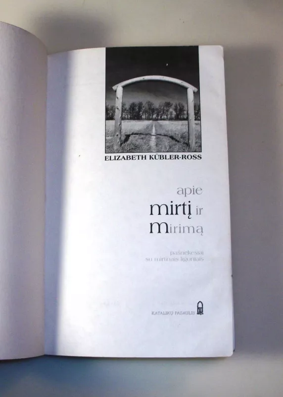 Apie mirtį ir mirimą - Elisabeth Kubler-Ross, knyga 4