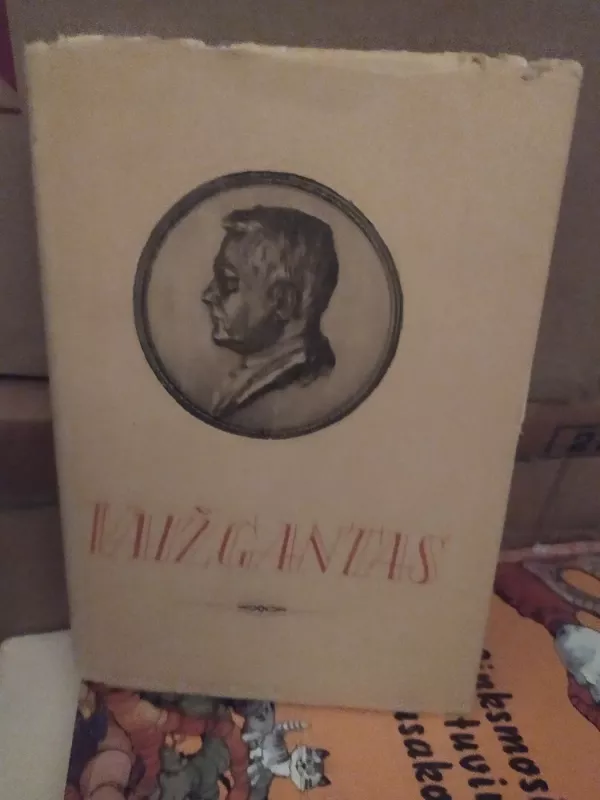 Vaižgantas rinktiniai raštai 1-2 tomas - Autorių Kolektyvas, knyga 2