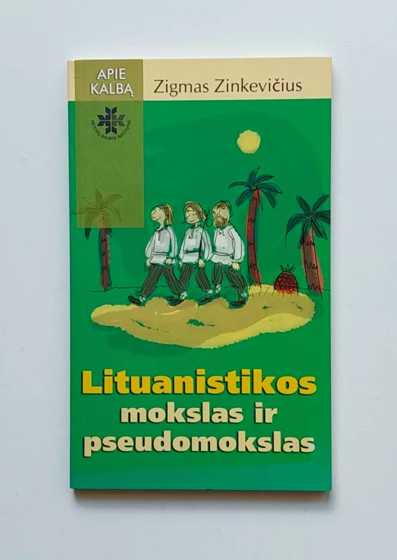Lituanistikos mokslas ir pseudomokslas - Zigmas Zinkevičius, knyga 2