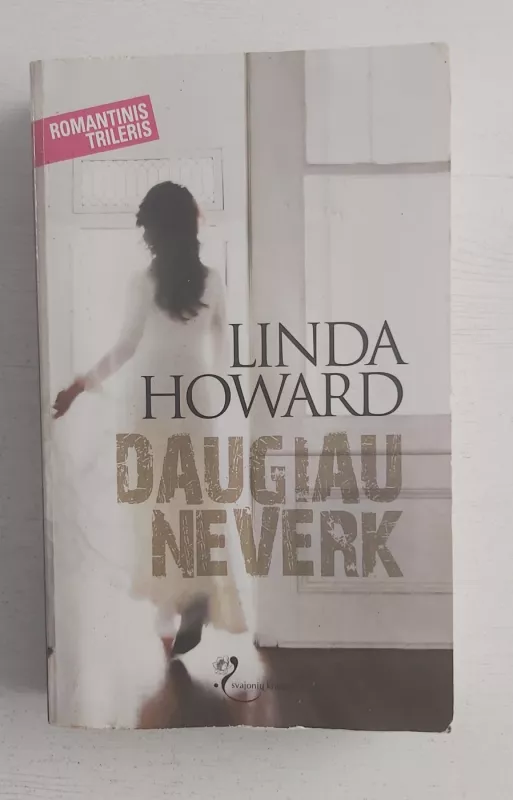 Daugiau neverk - Linda Howard, knyga 2