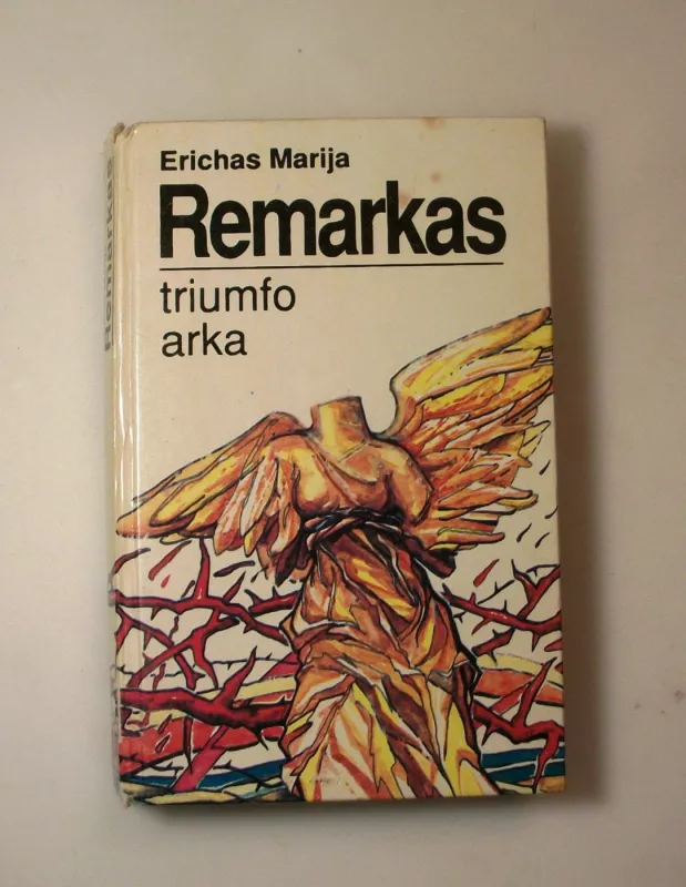 Triumfo arka - Erichas Marija Remarkas, knyga 2