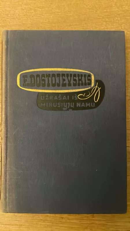 Užrašai iš mirusiųjų namų - Fiodoras Dostojevskis, knyga 2