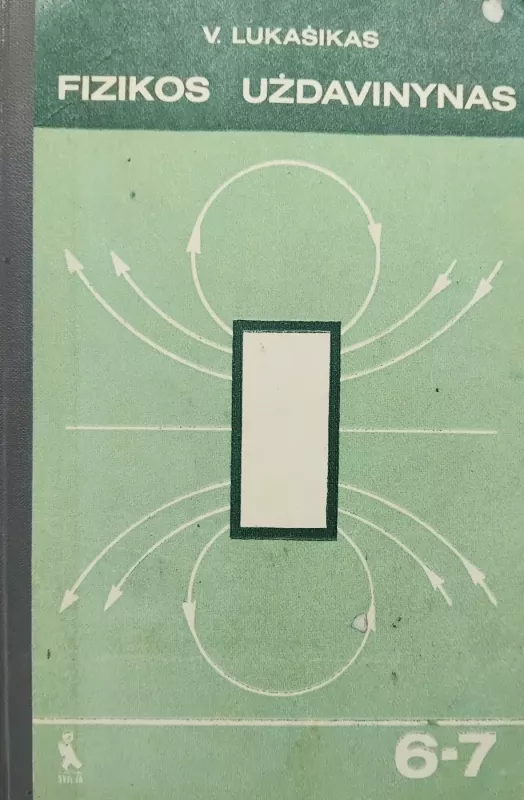 Fizikos uždavinynas 6 - 7 klasei - V. Lukašikas, knyga 2