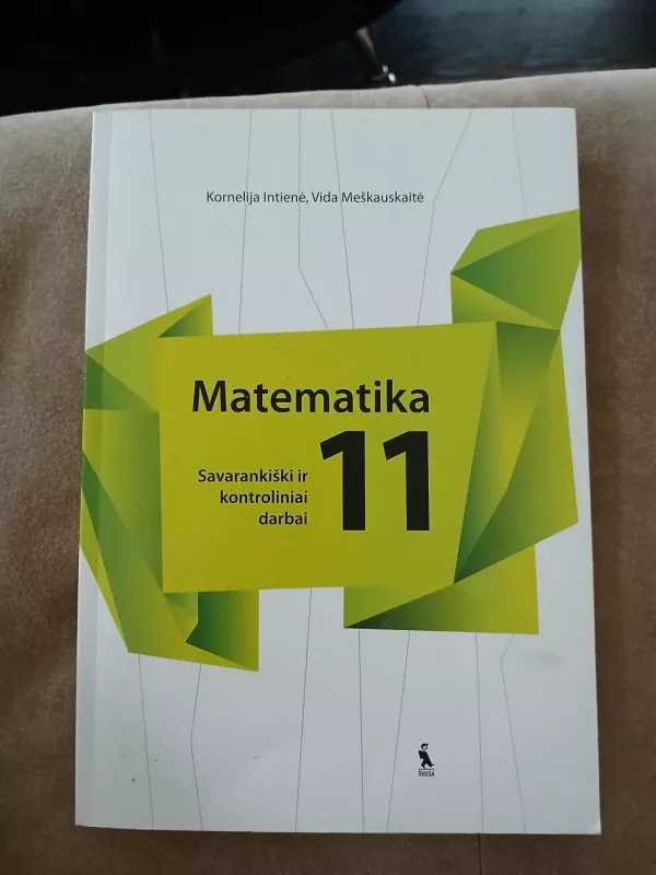 matematika 11. Savarankiški ir kontroliniai darbai - R. Biekšienė, M.  Zenkevičienė, knyga 3