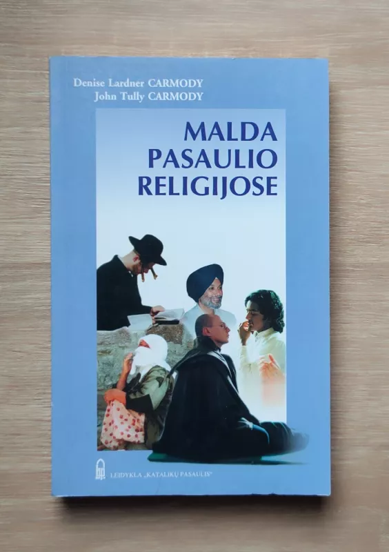 Malda pasaulio religijose - Denise Carmody, John  Carmody, knyga 2